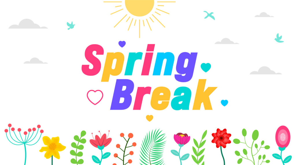 Spring Break